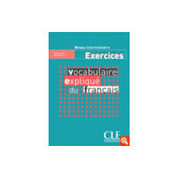 CLE International Vocabulaire explique du francais - Niveau intermediaire - Cahier d'activites (häftad, fre)