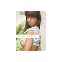 Edition Reuss Lovely Sexy Girls (inbunden, eng)