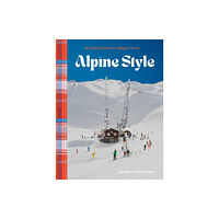 Gibbs M. Smith Inc Alpine Style (inbunden, eng)