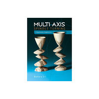 Schiffer Publishing Ltd Multi-Axis Spindle Turning (inbunden, eng)