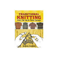 Dover publications inc. Michael Pearson's Traditional Knitting (häftad, eng)