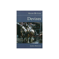 The History Press Ltd Devizes: History and Guide (häftad, eng)