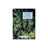 Marion Boyars Publishers Ltd Seaweed in the Kitchen (häftad, eng)