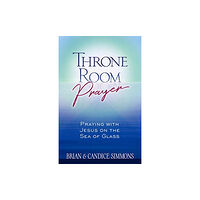 Broadstreet Publishing Throne Room Prayer: Praying with Jesus on the Sea of Glass (häftad, eng)