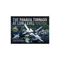 Pen & Sword Books Ltd The Panavia Tornado at Low-Level (inbunden, eng)