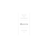 Mousse Publishing Katrin: The Tale of a Young Writer (häftad, eng)