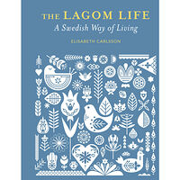 Elisabeth Carlsson The Lagom Life (inbunden, eng)