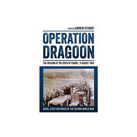 Helion & Company Operation Dragoon: The Invasion of the South of France, 15 August 1944 (inbunden, eng)