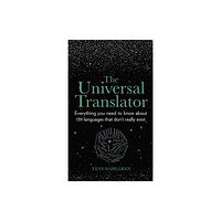The History Press Ltd The Universal Translator (inbunden, eng)