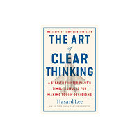 St. Martin's Publishing Group Art of Clear Thinking (inbunden, eng)