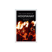 The History Press Ltd The Little Book of Hogmanay (häftad, eng)