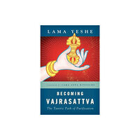 Wisdom publications,u.s. Becoming Vajrasattva (häftad, eng)