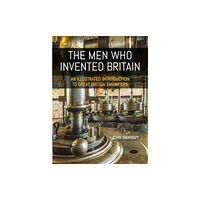 Porto Press Ltd The Men who Invented Britain (häftad, eng)
