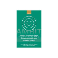Oxford University Press Adaptive Mentalization-Based Integrative Treatment (AMBIT) For People With Multiple Needs (häftad, eng)