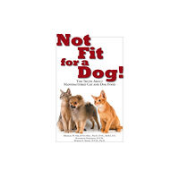 Linden Publishing Co Inc Not Fit for a Dog! (häftad, eng)
