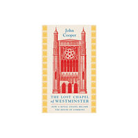 Bloomsbury Publishing PLC The Lost Chapel of Westminster (inbunden, eng)