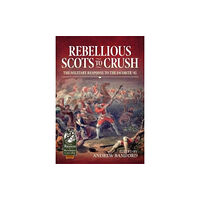 Helion & Company Rebellious Scots to Crush (inbunden, eng)