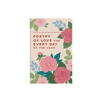 Batsford Poetry of Love for Every Day of the Year (inbunden, eng)