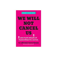 AK Press We Will Not Cancel Us (häftad, eng)