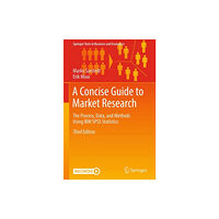 Springer-Verlag Berlin and Heidelberg GmbH & Co. K A Concise Guide to Market Research (inbunden, eng)