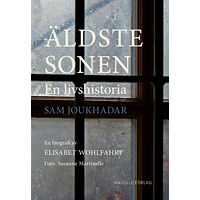 Sam Joukhadar Äldste sonen : en livshistoria (inbunden)