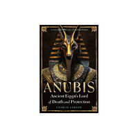 Red Wheel/Weiser Anubis—Ancient Egypt's Lord of Death and Protection (häftad, eng)