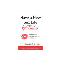 Baker publishing group Have a New Sex Life by Friday (häftad, eng)
