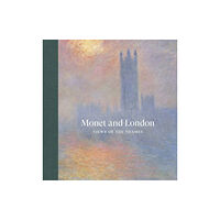 Paul Holberton Publishing Ltd Monet and London – Views of the Thames (inbunden, eng)