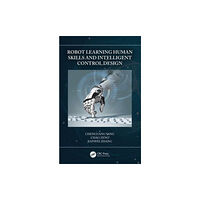 Taylor & francis ltd Robot Learning Human Skills and Intelligent Control Design (häftad, eng)