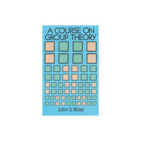 Dover publications inc. A Course on Group Theory (häftad, eng)