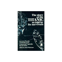 Dover publications inc. The Story of the "Titanic" as Told by Its Survivors (häftad, eng)