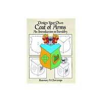 Dover publications inc. Design Your Own Coat of Arms (häftad, eng)