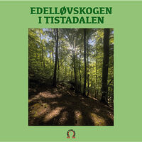Irene Publishing Edelløvskogen i Tistadalen (inbunden, nor)