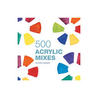 Batsford 500 Acrylic Mixes (inbunden, eng)