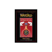 Inner Traditions Bear and Company Wetiko (häftad, eng)