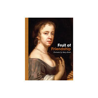 Paul Holberton Publishing Ltd Fruit of Friendship (inbunden, eng)