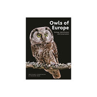 Bloomsbury Publishing PLC Owls of Europe (inbunden, eng)
