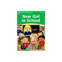 Oxford University Press Dolphin Readers: Level 3: New Girl in School (häftad, eng)
