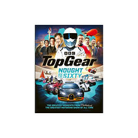 Ebury Publishing Top Gear Nought to Sixty (inbunden, eng)