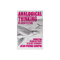 Bloomsbury Publishing PLC Analogical Thinking in Architecture (häftad, eng)
