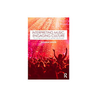 Taylor & francis ltd Interpreting Music, Engaging Culture (häftad, eng)