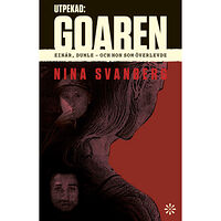 Nina Svanberg Utpekad: Goaren : Einár, Dumle - och hon som överlevde (inbunden)