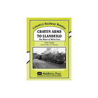 Middleton Press Craven Arms to Llandeilo (inbunden, eng)