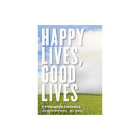 Broadview Press Ltd Happy Lives, Good Lives (häftad, eng)