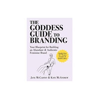 Peakpoint Press The Goddess Guide to Branding (inbunden, eng)