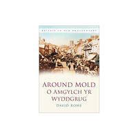 The History Press Ltd Around Mold - O Amgylch Yr Wyddgrug (häftad, eng)