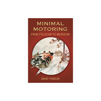 The History Press Ltd Minimal Motoring (häftad, eng)