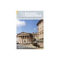 The History Press Ltd The Buildings of Huddersfield (häftad, eng)