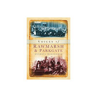 The History Press Ltd Voices of Rawmarsh and Parkgate (häftad, eng)