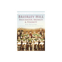 The History Press Ltd Brierley Hill, Brockmoor, Bromley and Pensnett (häftad, eng)